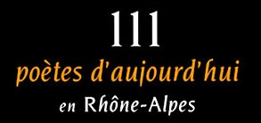 111 po�tes d'aujourd'hui en Rh�ne-Alpes (Maison Po�sie Rh-A - Temps des Cerises, mars 2005)