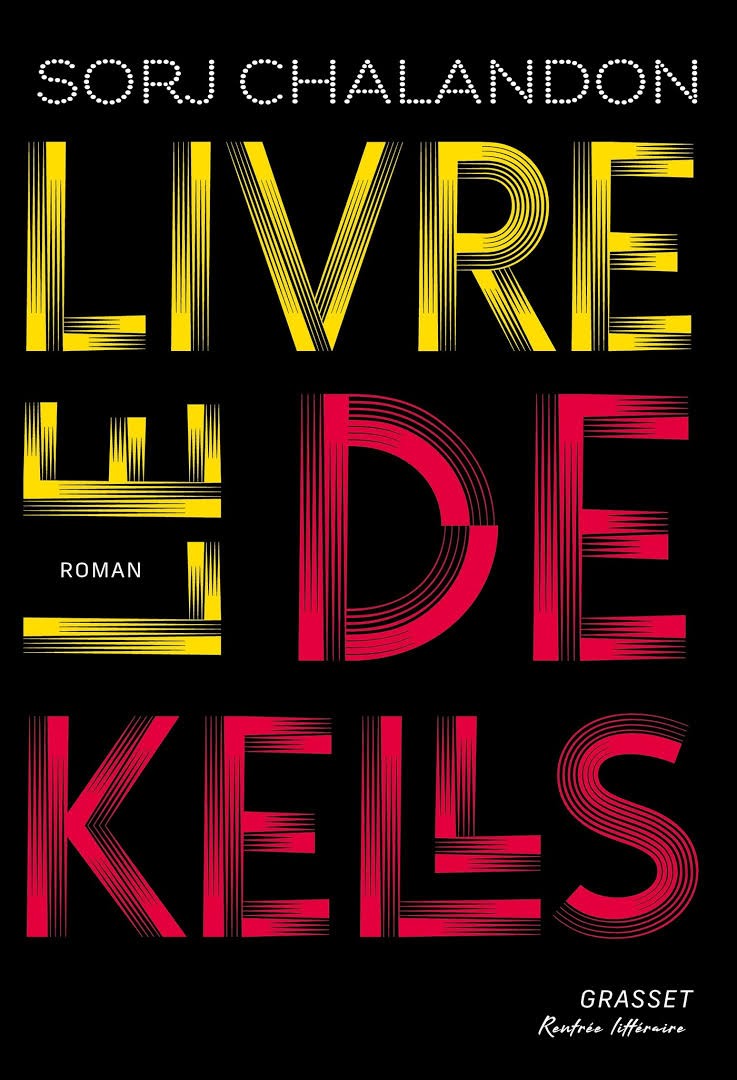 "Le livre de Kells" de Sorj Chalandon "Le livre de Kells" de Sorj Chalandon