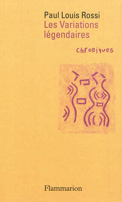 "Les variations l�gendaires" de Paul Louis Rossi