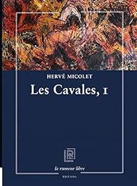 "Les Cavales, I" d'Hervé Micolet "Les Cavales, I" d'Hervé Micolet