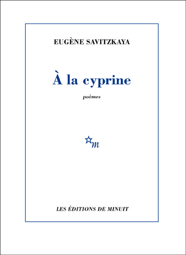 "� la cyprine" d'Eug�ne Savitzkaya