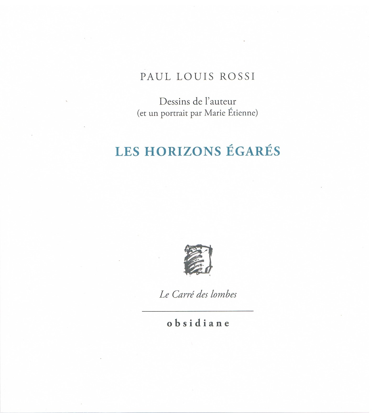 "Les Horizons �gar�s" de Paul Louis Rossi