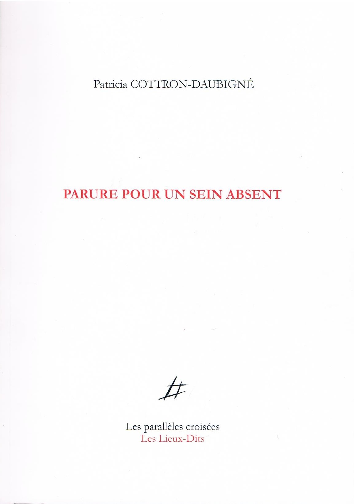 "Parure pour un sein absent" de Patricia Cottron-Daubign�