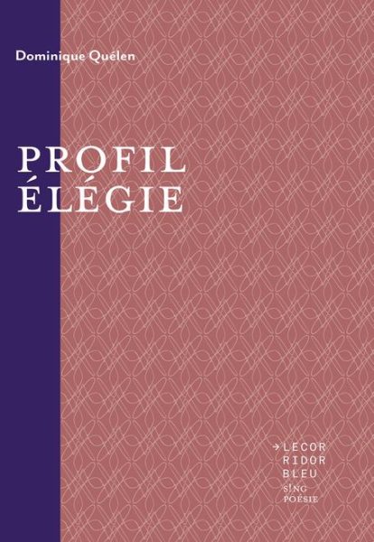 "Profil élégie" de Dominique Quélen "Profil élégie" de Dominique Quélen