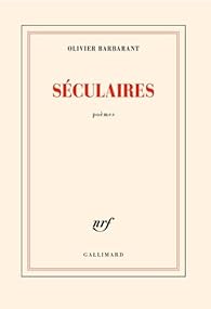 "S�culaires" d'Olivier Barbarant